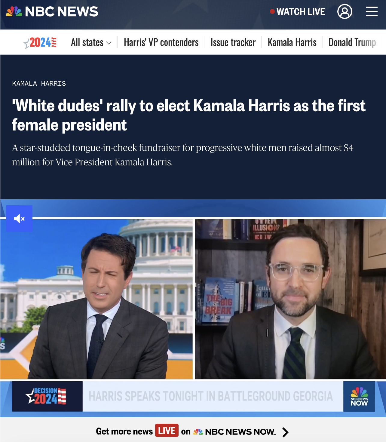 screenshot - Nbc News Watch Live 2024 All states Harris' Vp contenders Issue tracker Kamala Harris Donald Trump Kamala Harris 'White dudes' rally to elect Kamala Harris as the first female president A starstudded tongueincheek fundraiser for progressive w